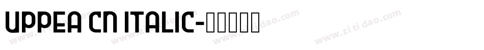 UppEa Cn Italic字体转换